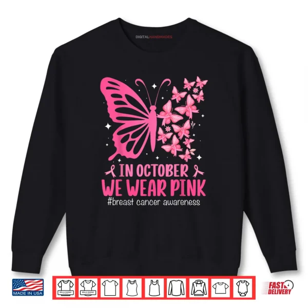 Sweatshirt In October We Wear Pink Breast Cancer Awareness Butterfly Shirt