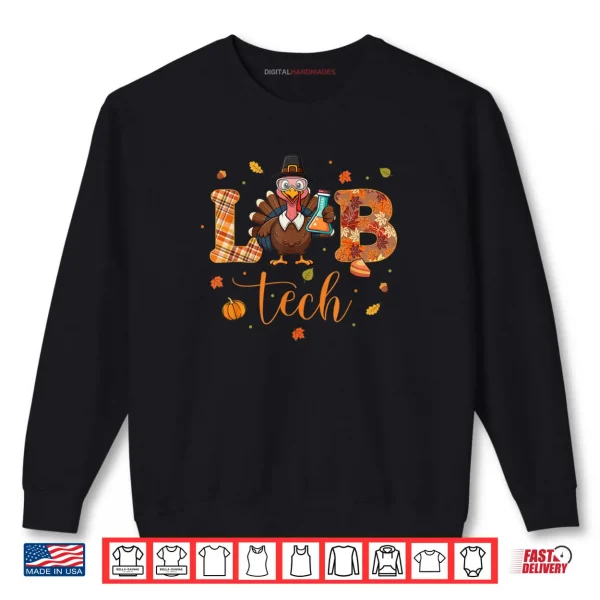 Sweatshirt Lab Tech Laboratory Scientist Thanksgiving Turkey Lab Life Shirt
