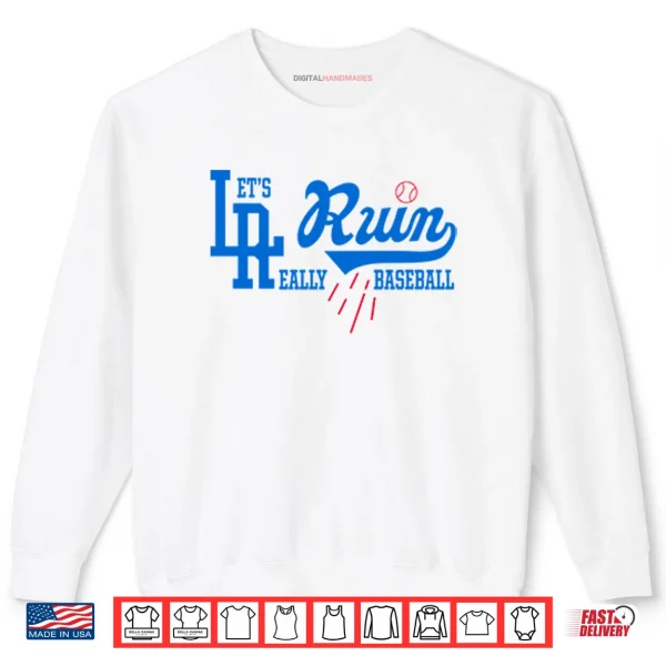 Sweatshirt Lets Really Ruin Baseball LA Shirt