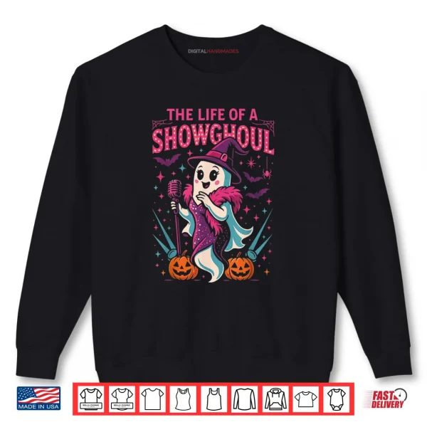 Sweatshirt Life of a Showghoul Halloween Costume Shirt