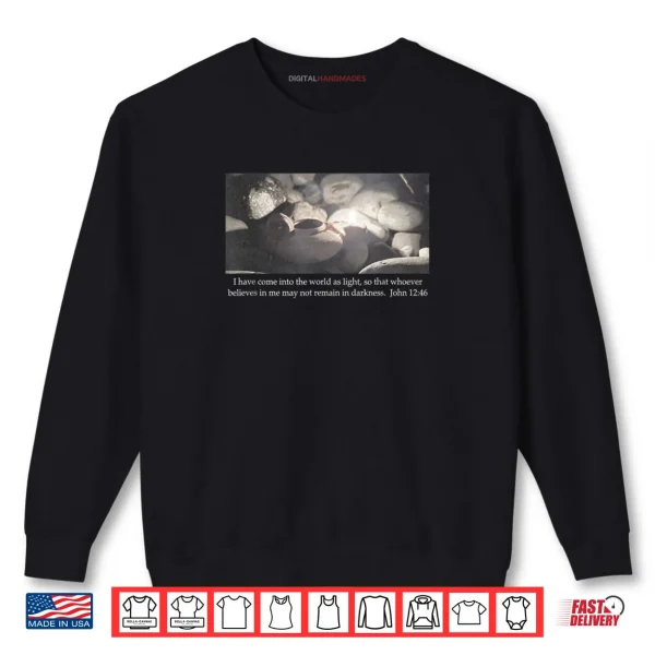 Sweatshirt Light of The World Shirt