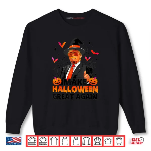 Sweatshirt Make Halloween Great Again Funny Trump Spooky Trick Or Treat Shirt