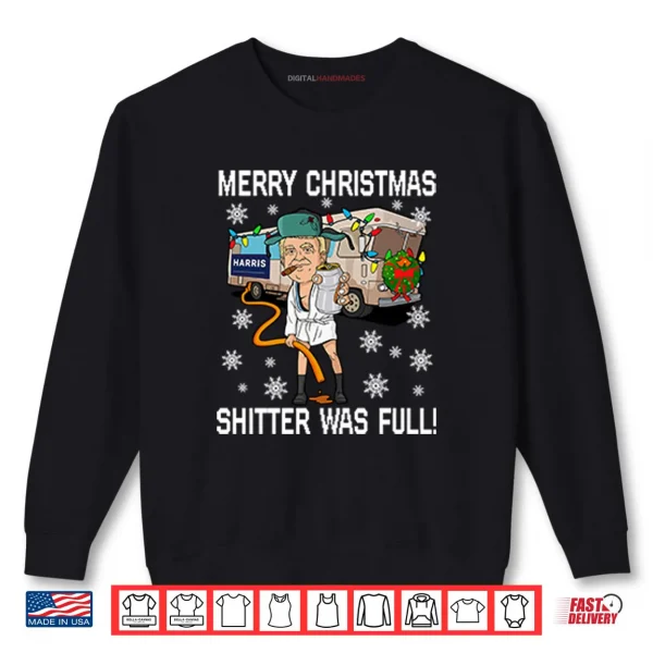 Sweatshirt Merry Christmas Shitter Was Full Shirt
