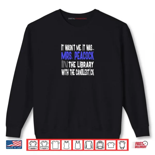Sweatshirt Mrs. Peacock Library Candlestick Clue Shirt Premium Blend Shirt