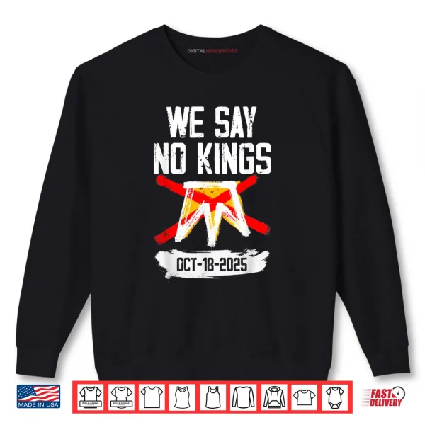 Sweatshirt No Kings Day 2.0 Shirt No Kings Protest October 18 Shirt