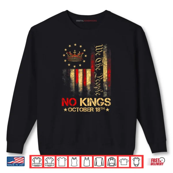Sweatshirt No Kings Shirt Vintage America Flag 1776 October 18 Shirt