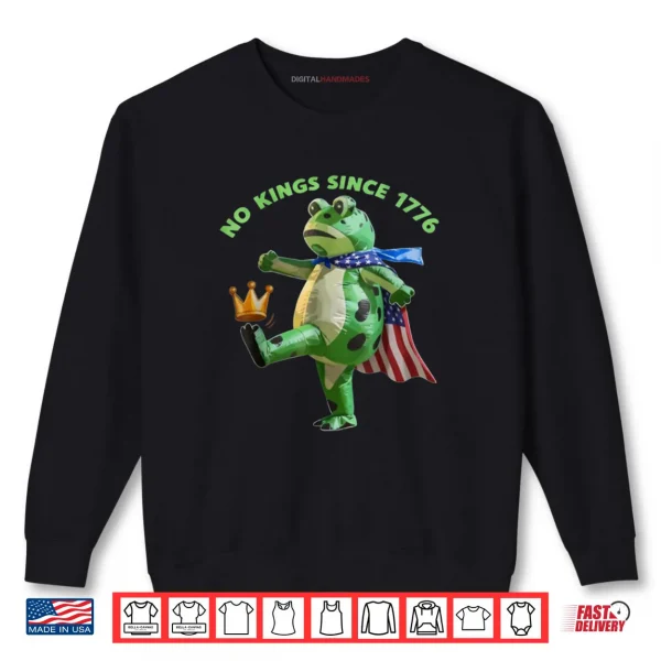 Sweatshirt No Kings Since 1776 Portland Frog Kicking Crown Shirt