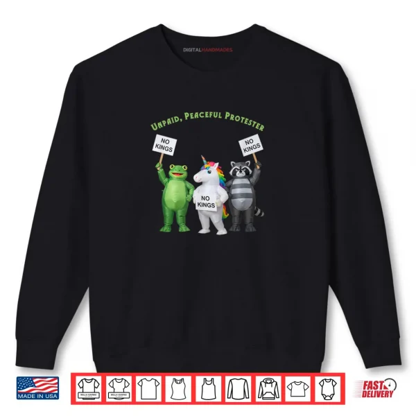 Sweatshirt No Kings Unpaid Peaceful Protester Frog and Unicorn Shirt