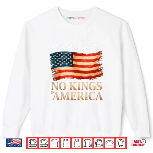 Sweatshirt No Kings in America US Flag Vintage Men Women Shirt