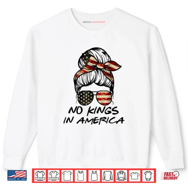 Sweatshirt No Kings in America Women Messy bun USA Flag No Kings Shirt