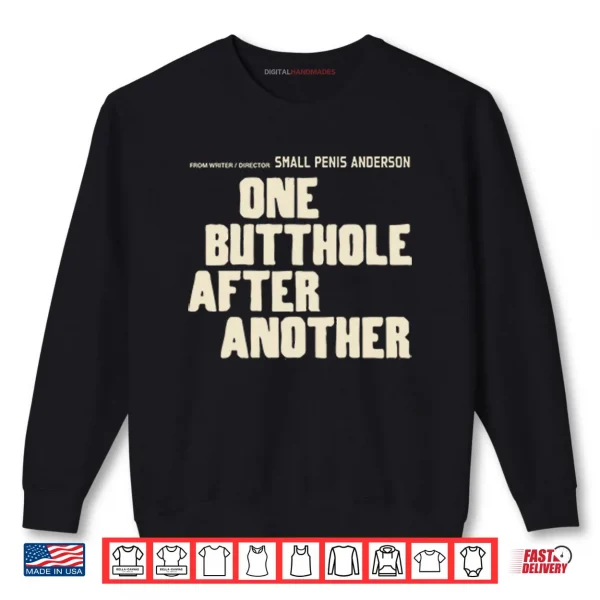 Sweatshirt One Butthole After Another Shirt