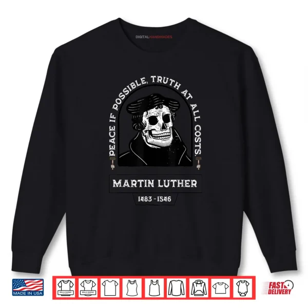 Peace If Possible Truth at All Costs Martin Luther Shirt 1 Sweatshirt Peace If Possible Truth at All Costs Martin Luther Shirt