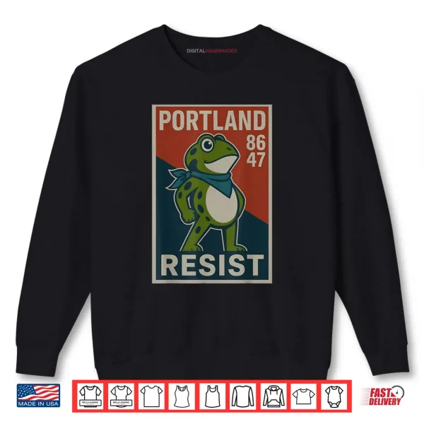 Portland 8647 Frog Resist Protest Retro Vintage Shirt 1 Sweatshirt Portland 8647 Frog Resist Protest Retro Vintage Shirt