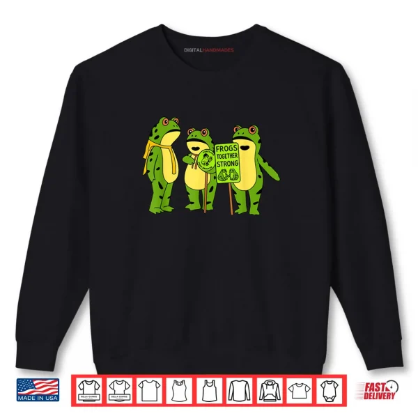 Sweatshirt Portland Frog Brigade Oregon Frogs Together Funny Strong Shirt