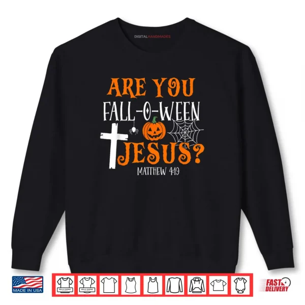 Sweatshirt Retro Fall Religious Bible Matthew are You Fall O Ween Jesus Shirt