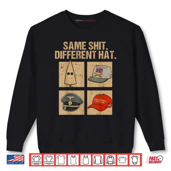 Sweatshirt Same Shit Different Hat Retro Vintage Funny Shirt