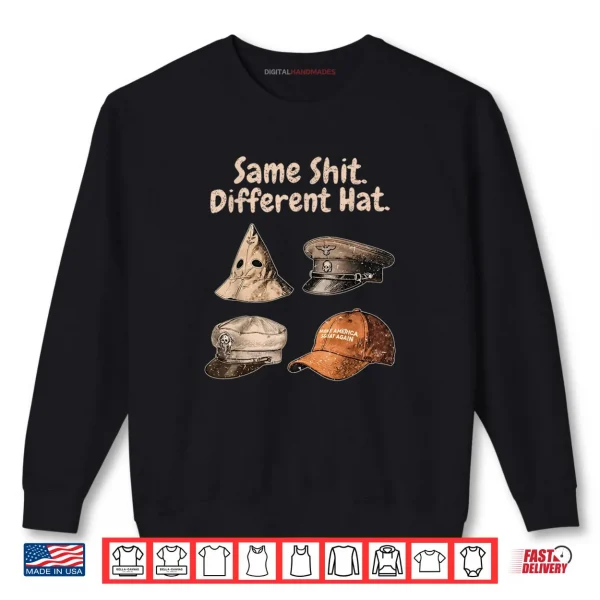 Sweatshirt Same Shit Different Hat Vintage Shirt