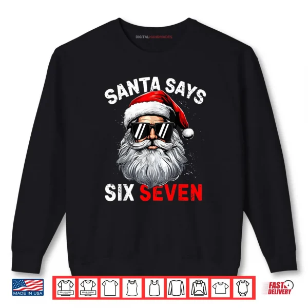Sweatshirt Santa Says Six Seven 6 7 Gen Z Alpha Meme Slang Christmas Shirt