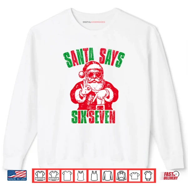 Sweatshirt Santa Six Seven Christmas Shirt