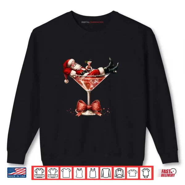 Santa's Hot Mess Christmas Martini Xmas Shirt 1 Sweatshirt Santas Hot Mess Christmas Martini Xmas Shirt
