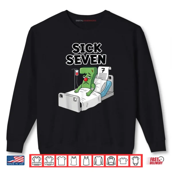 Sick Seven 67 Halloween Costume Wordplay Shirt 1 Sweatshirt Sick Seven 67 Halloween Costume Wordplay Shirt