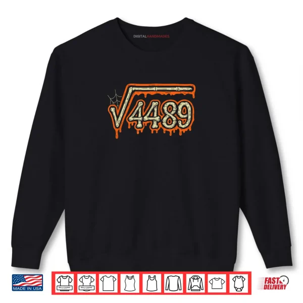Sweatshirt Square Root 4489 Equals 67 Geek Joke Shirt