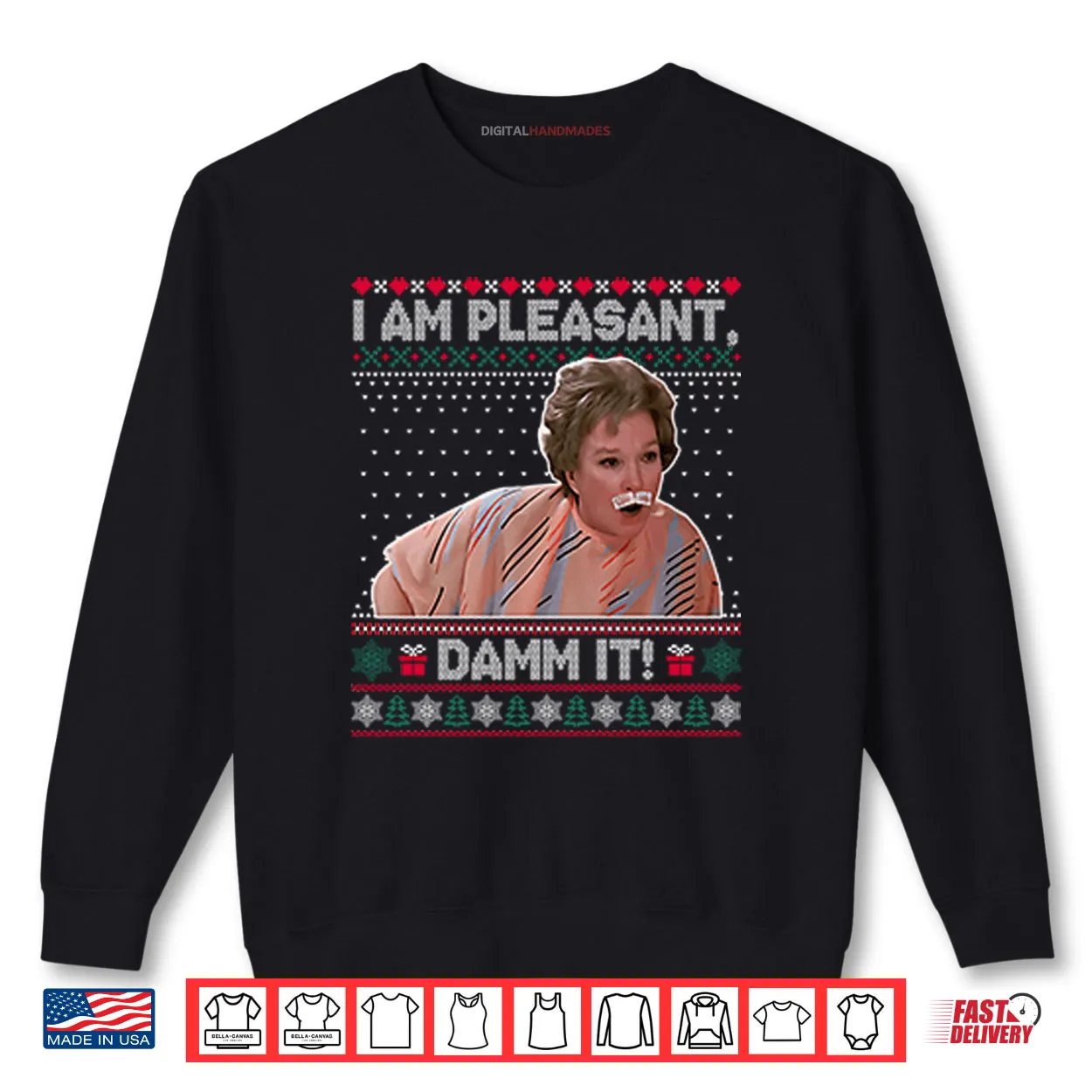 Steel Magnolias I Am Pleasant Damn It Christmas Shirt Steel Magnolias I Am Pleasant Damn It Christmas Shirt