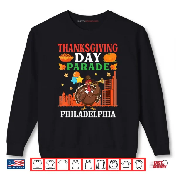 Sweatshirt Thanksgiving Day Parade Turkey Celebration in Philadelphia Shirt