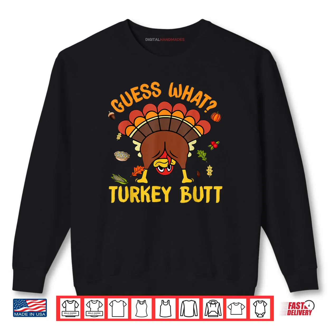 Thanksgiving Guess What Turkey Butt Shirt Thanksgiving Guess What Turkey Butt Shirt