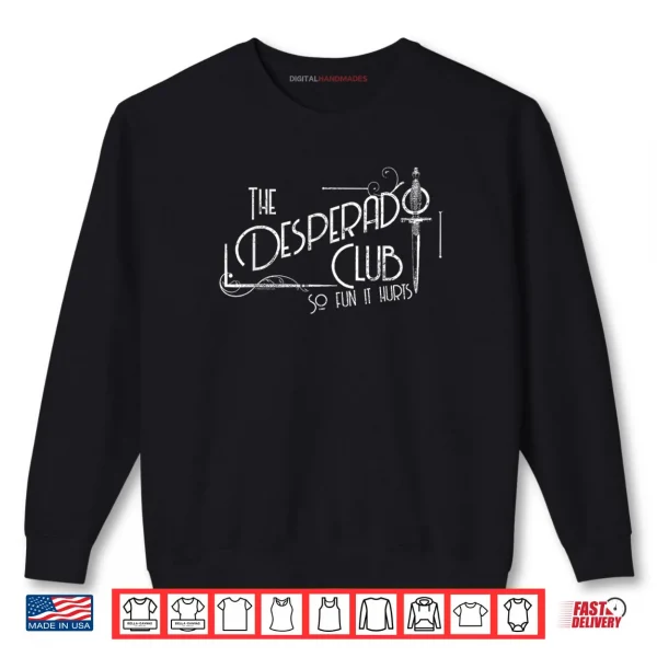 The Desperado Club Sign Sci Fi Book Shirt 1 Sweatshirt The Desperado Club Sign Sci Fi Book Shirt