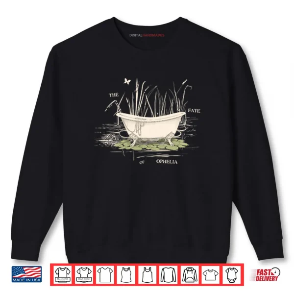 Sweatshirt The Fate Of Ophelia Shirt