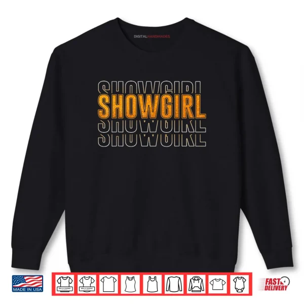 Sweatshirt The Life of A Show Girl Cute Shirt