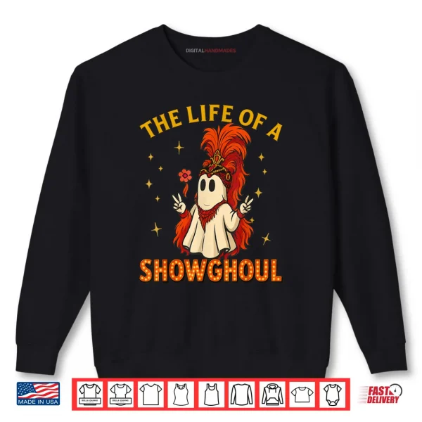 Sweatshirt The Life of a Showghoul Halloween Ghost Girl Shirt