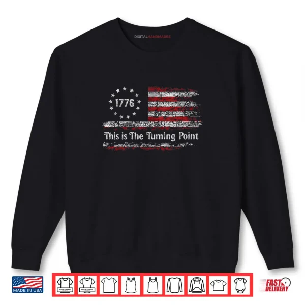 Sweatshirt This is The Turning Point American Freedom USA Flag Shirt