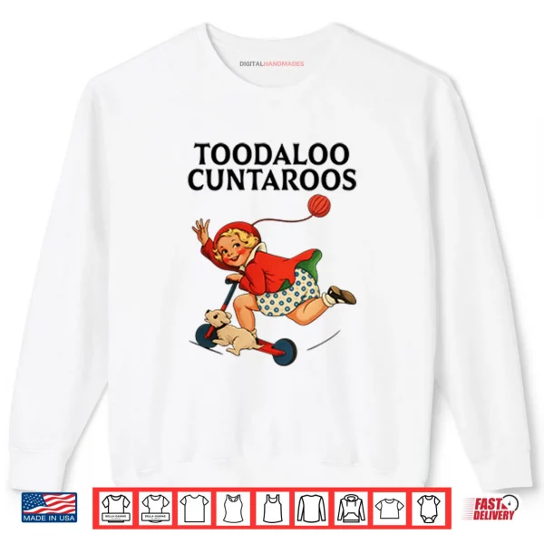 Sweatshirt Toodaloo Cuntaroos Shirt
