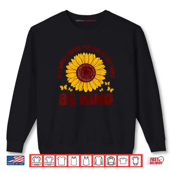 Unity Day Orange Anti Bullying Kids Be Kind Sunflower Shirt 1 Sweatshirt Unity Day Orange Anti Bullying Kids Be Kind Sunflower Shirt