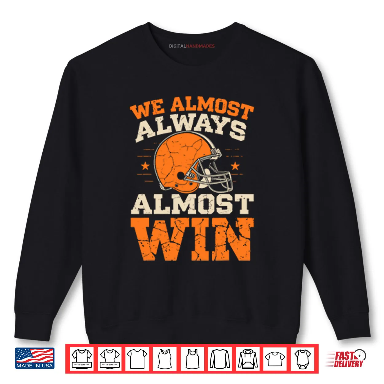 We Almost Always Almost Win Football Shirt We Almost Always Almost Win Football Shirt