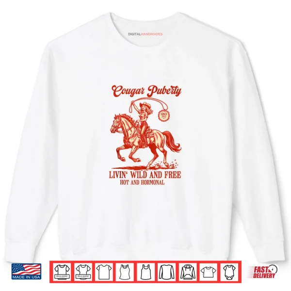 Sweatshirt Western Cowgirl Menopause Midlife Women Cougar Puberty Shirt