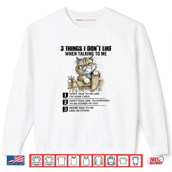 Sweatshirt When Talking to Me Funny Saying Shirt