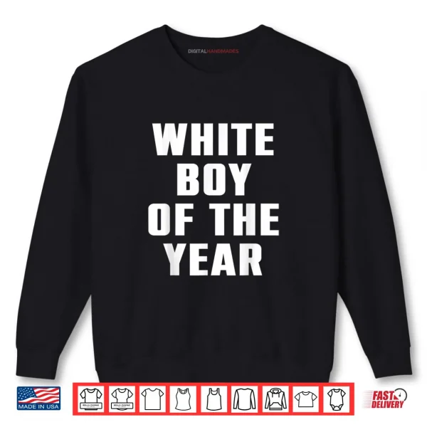 Sweatshirt White Boy of The Year Shirt