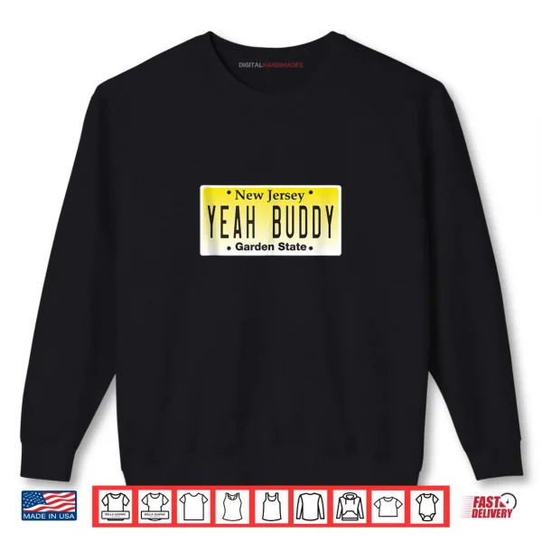 Yeah Buddy Pauly D Jersey Shore Seaside Heights NJ Shirt 1 Sweatshirt Yeah Buddy Pauly D Jersey Shore Seaside Heights NJ Shirt