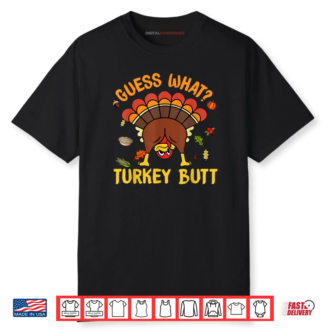 Thanksgiving Guess What Turkey Butt Shirt Thanksgiving Guess What Turkey Butt Shirt