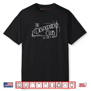 The Desperado Club Sign Sci Fi Book Shirt