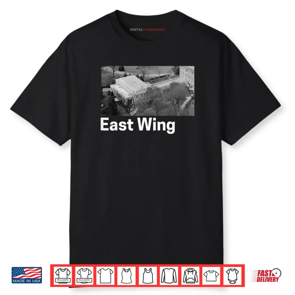 The East Wing of The White House Shirt