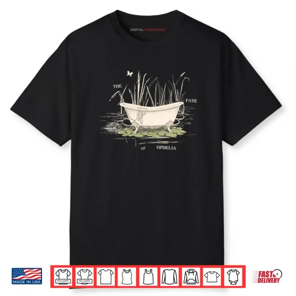 The Fate Of Ophelia Shirt