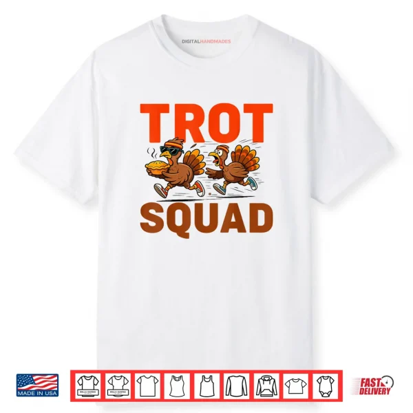 Turkey Trot Squad Thanksgiving Turkeys Running for Pie Shirt
