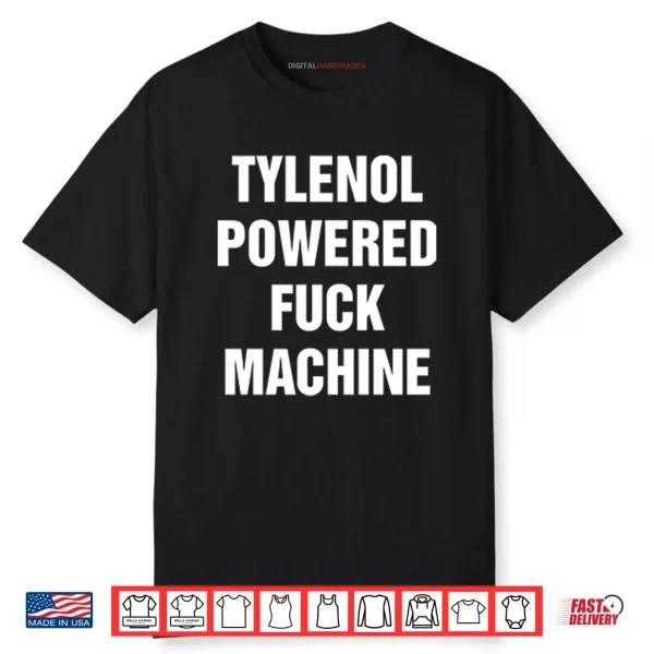 Tylenol Power Fuck Machine Shirt