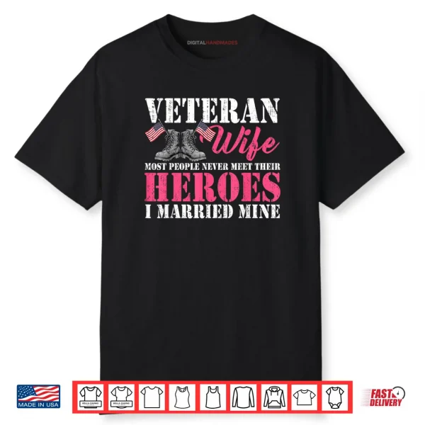 Veteran Wife Married Mine Proud Military Husband Veteran Day Shirt