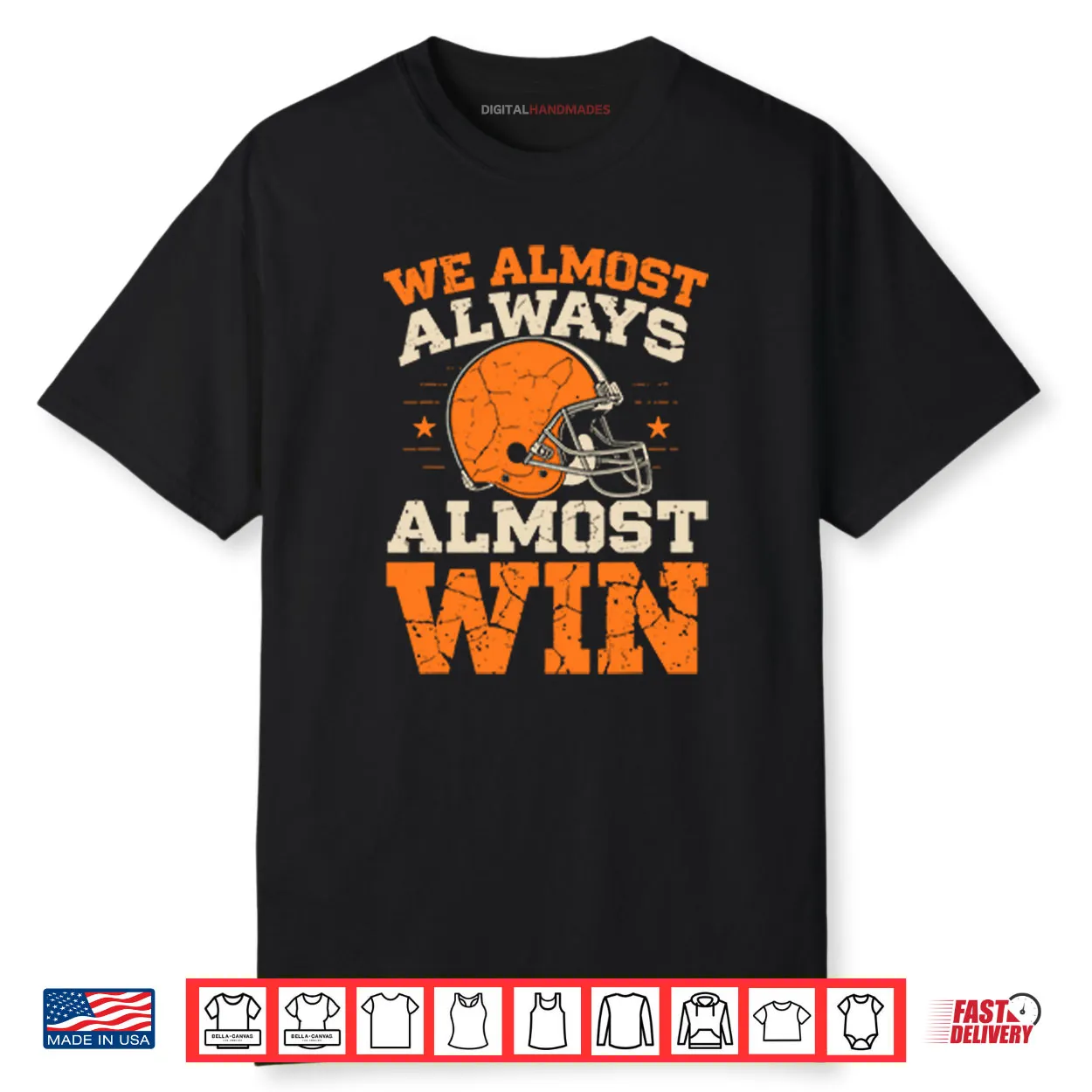 We Almost Always Almost Win Football Shirt We Almost Always Almost Win Football Shirt