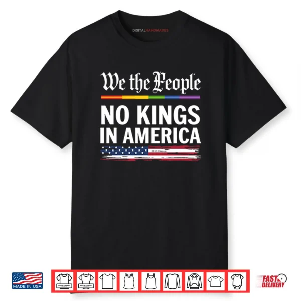 We The People No Kings In America Shirt
